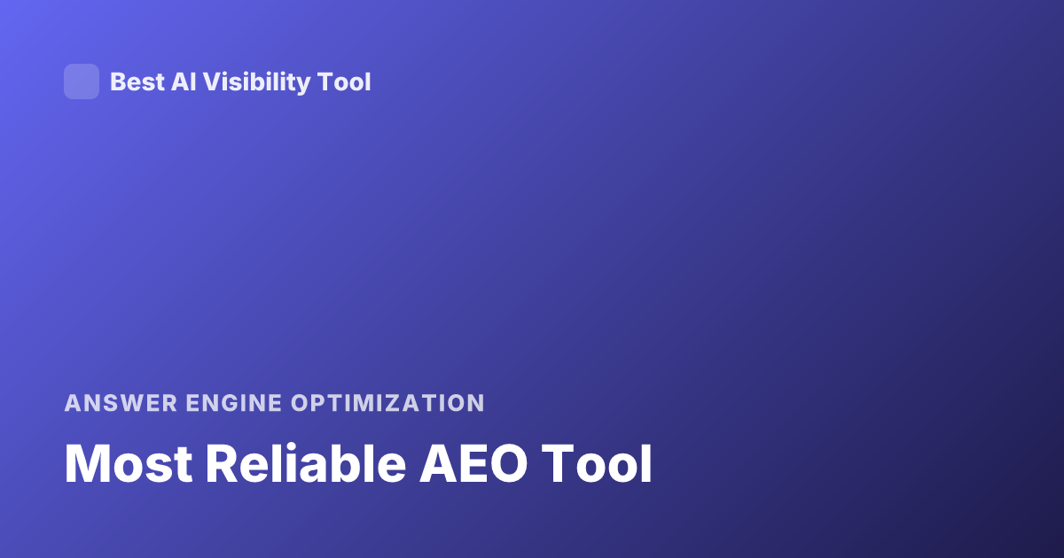 Most Reliable AEO Tool