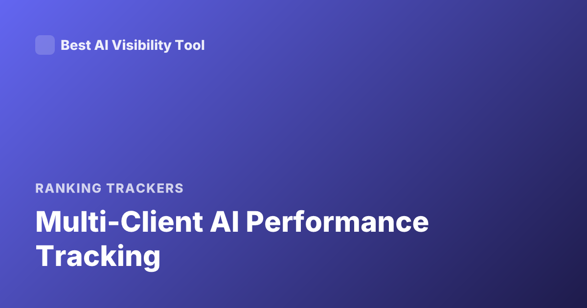 Multi-Client AI Performance Tracking