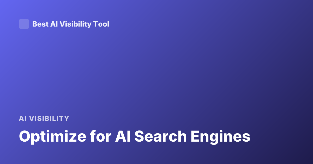 Optimize for AI Search Engines