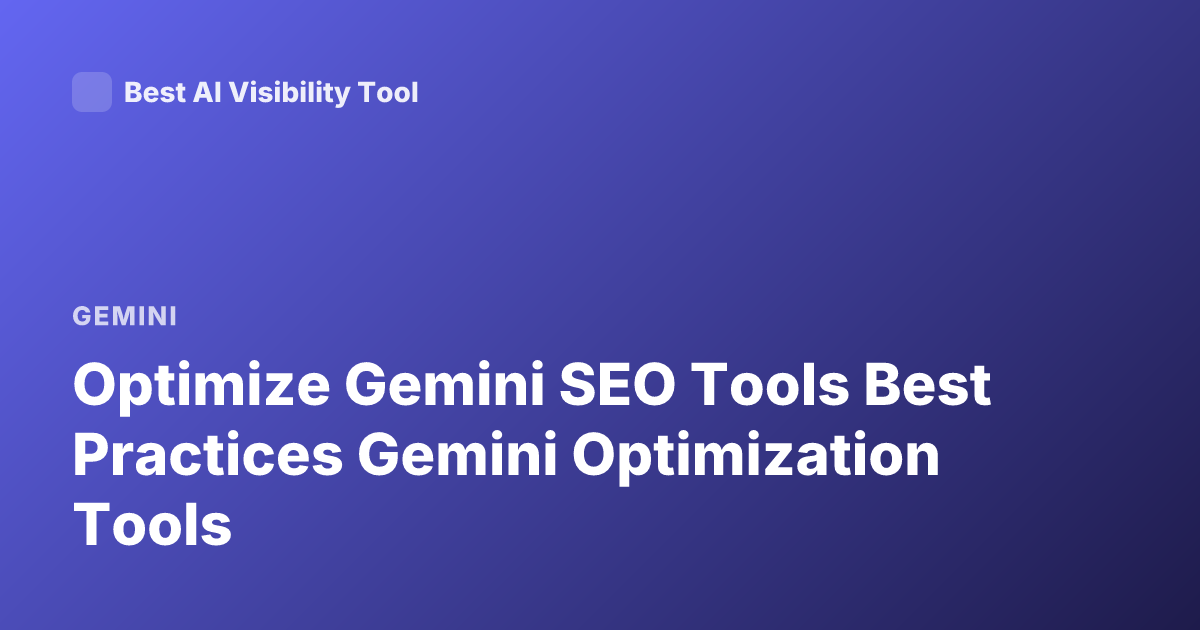 Optimize Gemini SEO Tools Best Practices Gemini Optimization Tools