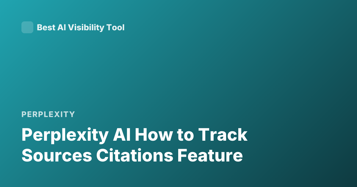 Perplexity AI How to Track Sources Citations Feature
