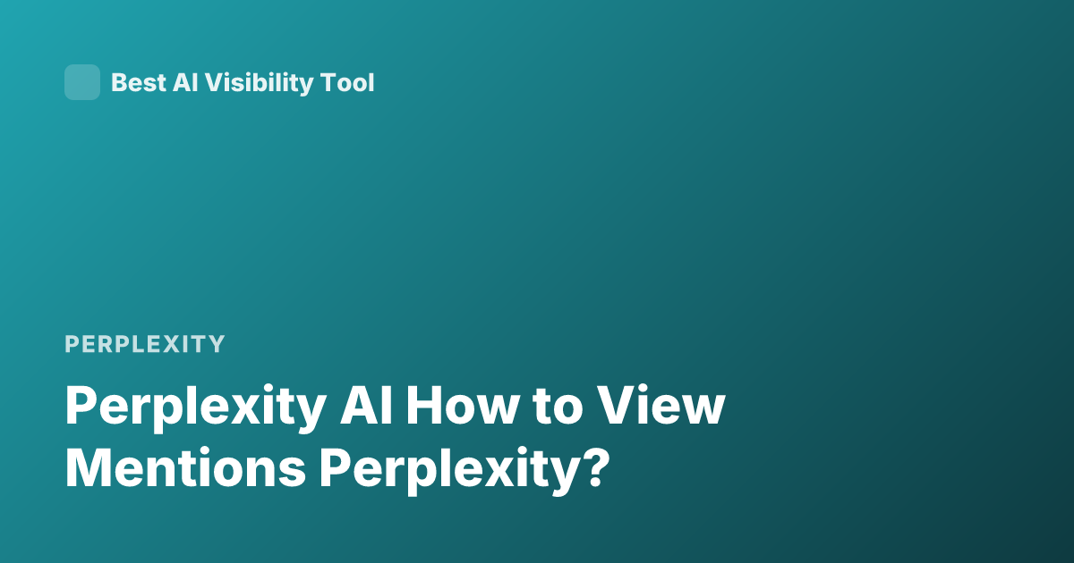 Perplexity AI How to View Mentions Perplexity?