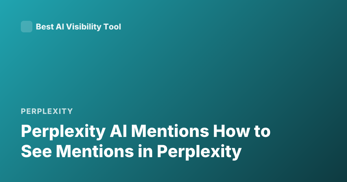 Perplexity AI Mentions How to See Mentions in Perplexity