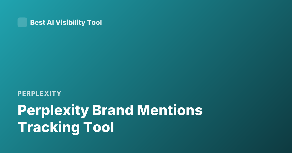 Perplexity Brand Mentions Tracking Tool