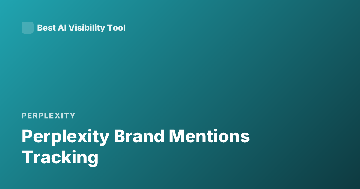 Perplexity Brand Mentions Tracking