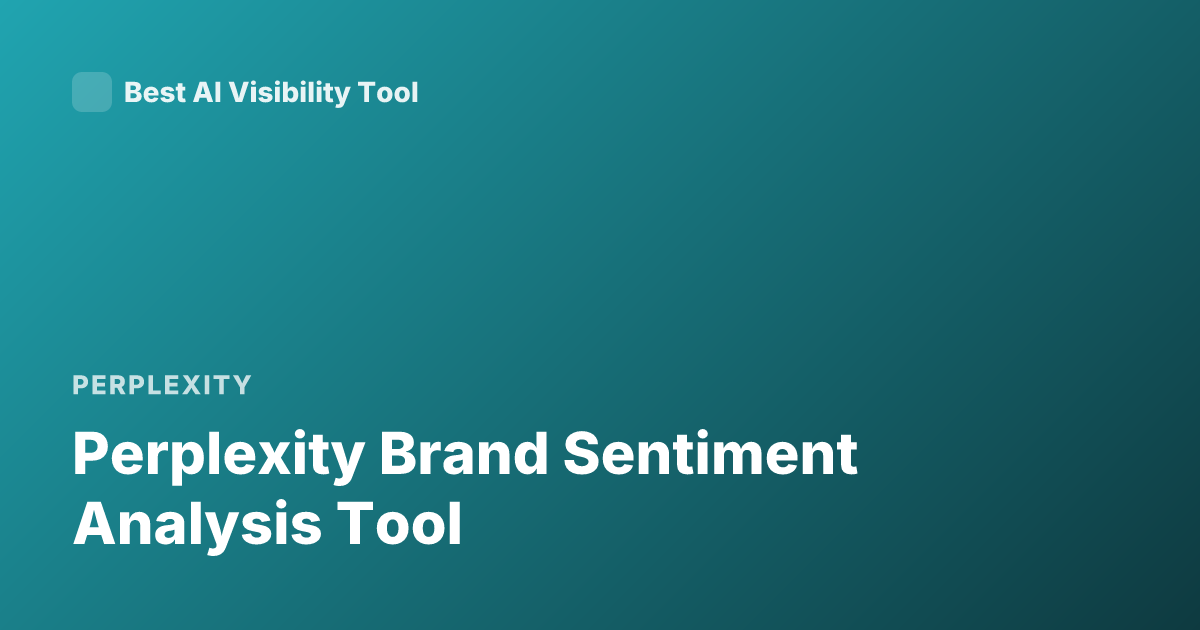 Perplexity Brand Sentiment Analysis Tool