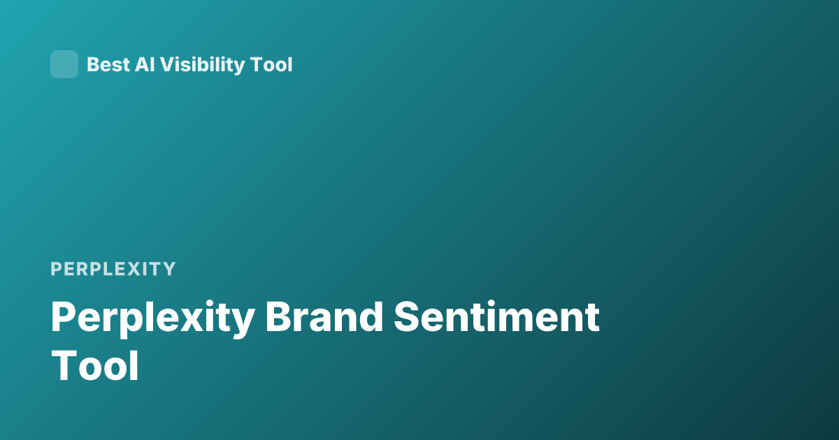 Perplexity Brand Sentiment Tool
