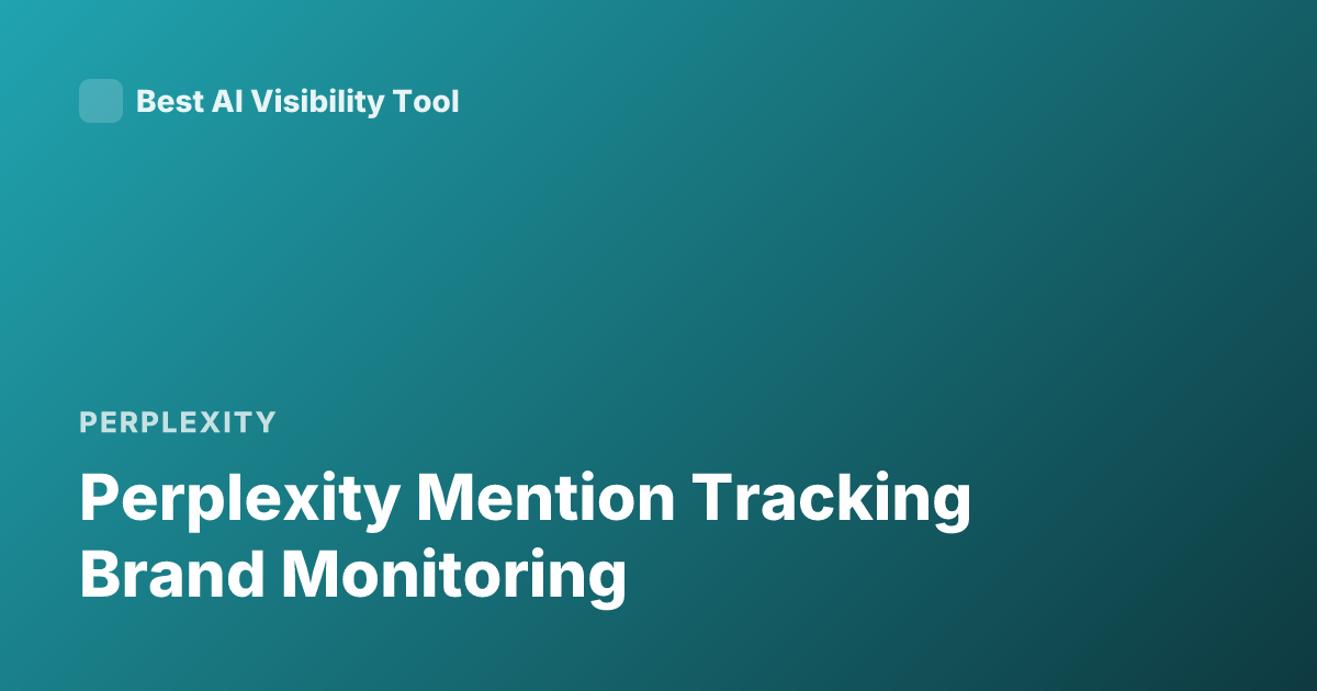 Perplexity Mention Tracking Brand Monitoring