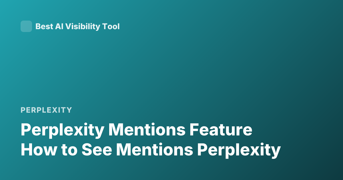 Perplexity Mentions Feature How to See Mentions Perplexity