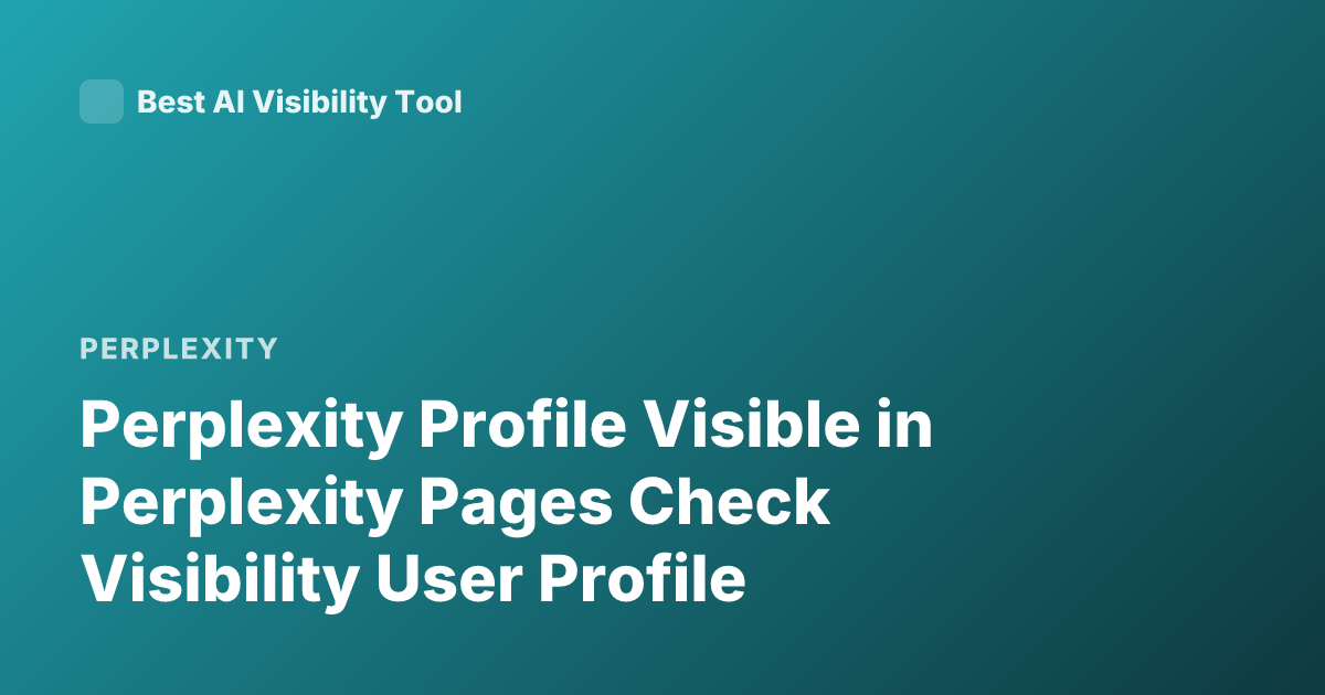 Perplexity Profile Visible in Perplexity Pages Check Visibility User Profile