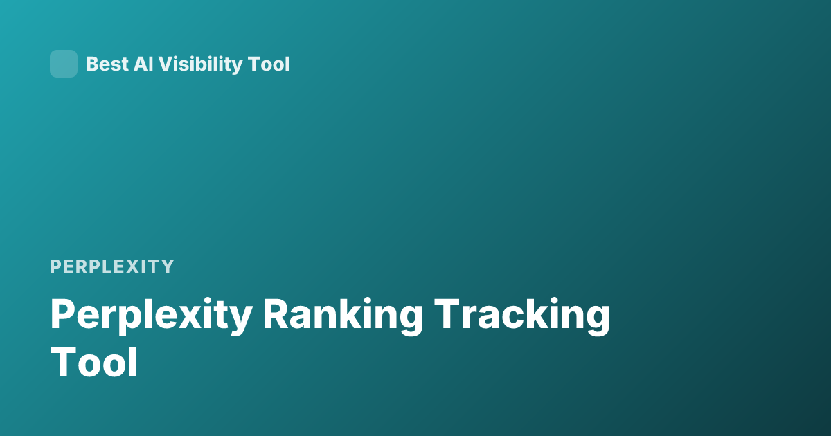 Perplexity Ranking Tracking Tool