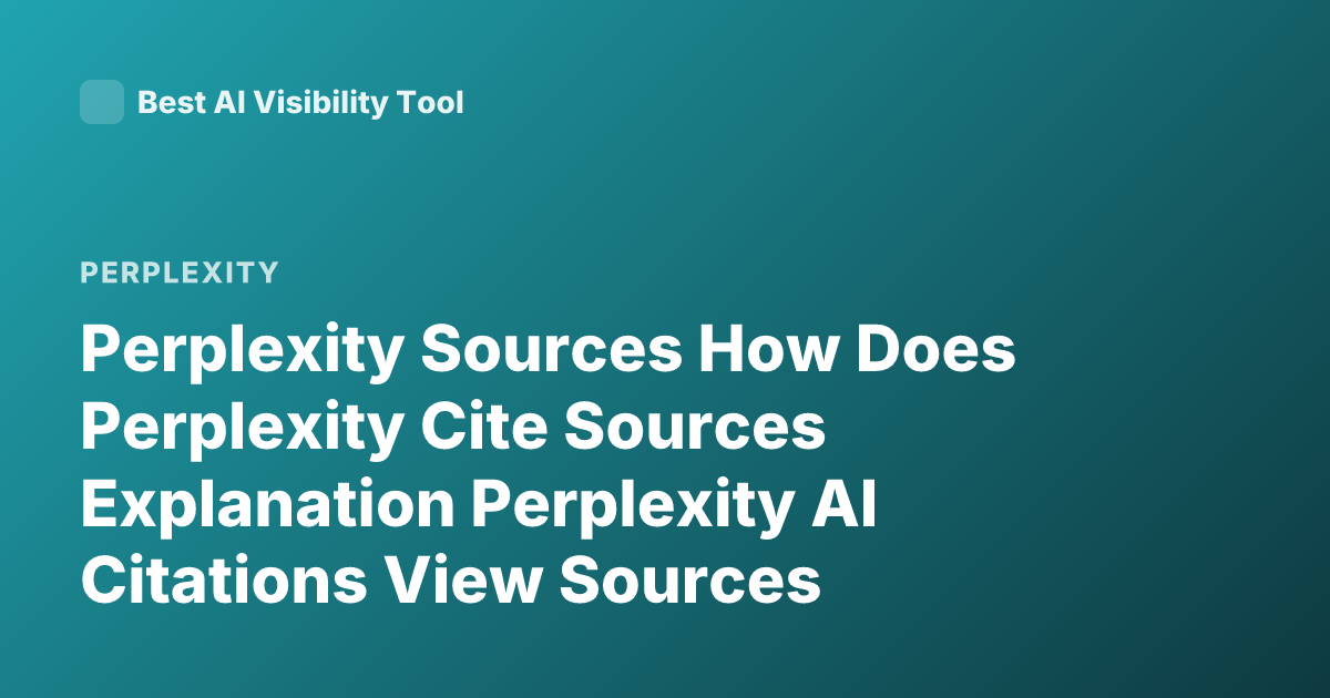Perplexity Sources How Does Perplexity Cite Sources Explanation Perplexity AI Citations View Sources