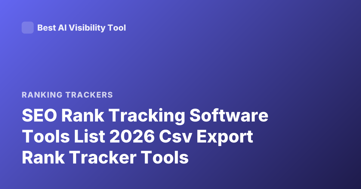 SEO Rank Tracking Software Tools List 2026 Csv Export Rank Tracker Tools