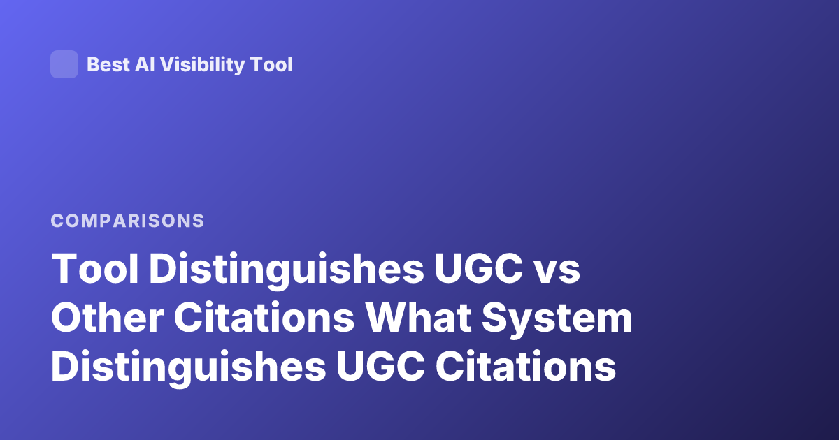 Tool Distinguishes UGC vs Other Citations What System Distinguishes UGC Citations