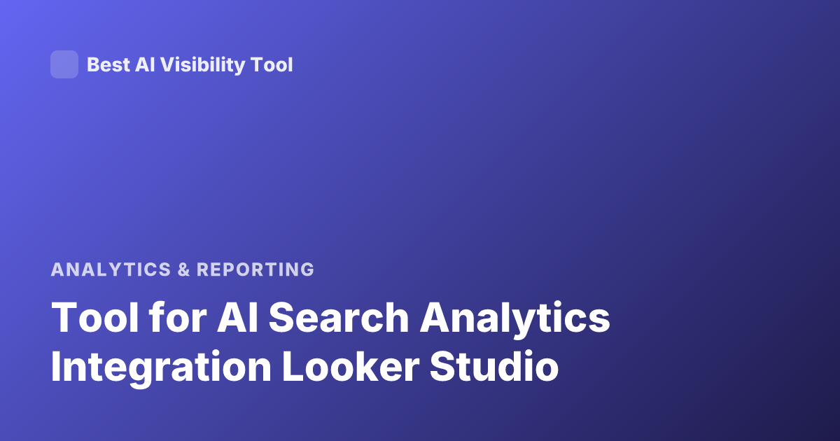 Tool for AI Search Analytics Integration Looker Studio