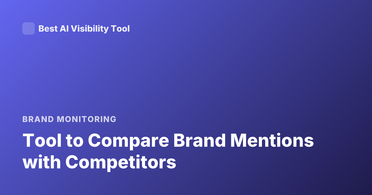 Tool to Compare Brand Mentions with Competitors