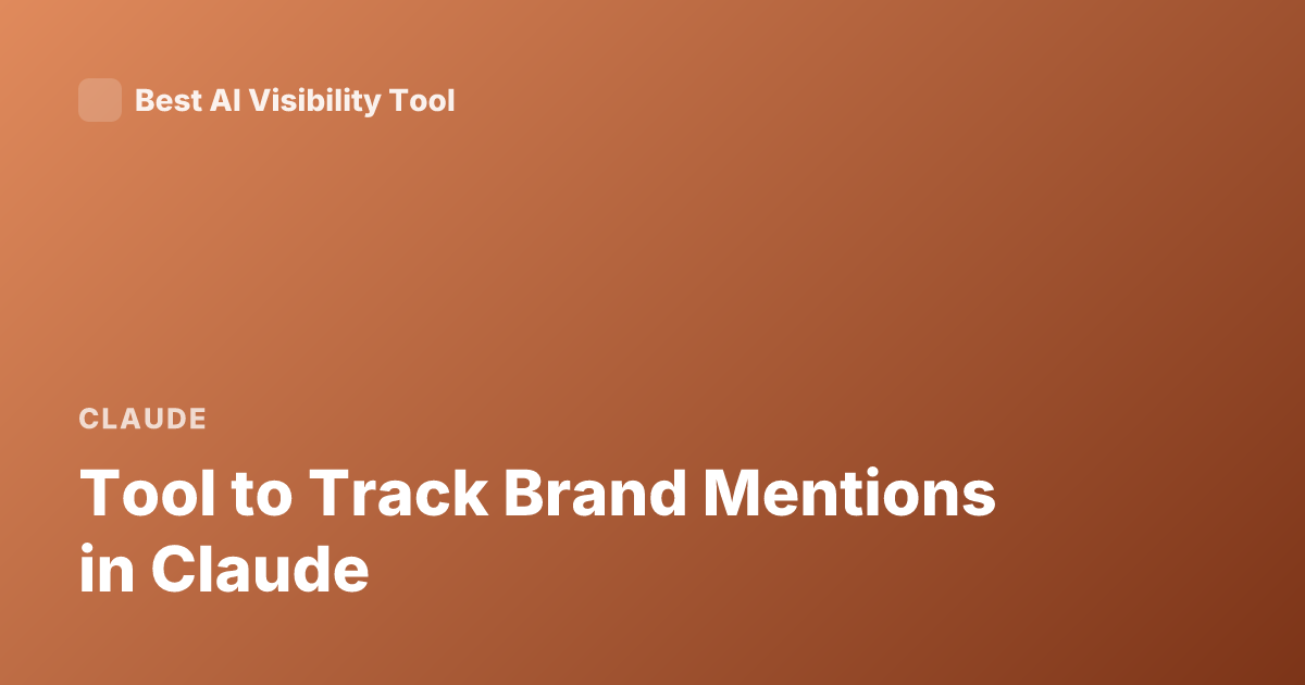 Tool to Track Brand Mentions in Claude