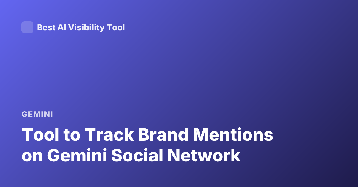 Tool to Track Brand Mentions on Gemini Social Network