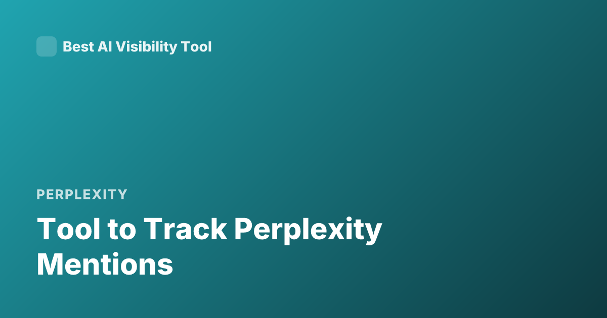 Tool to Track Perplexity Mentions