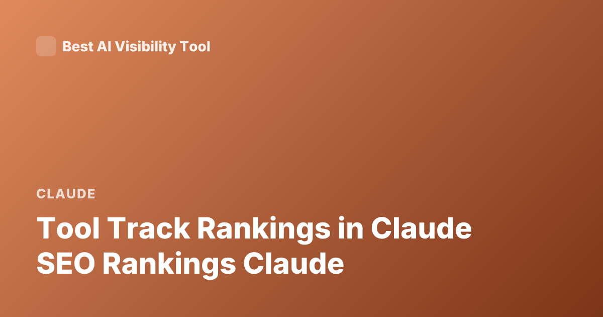 Tool Track Rankings in Claude SEO Rankings Claude