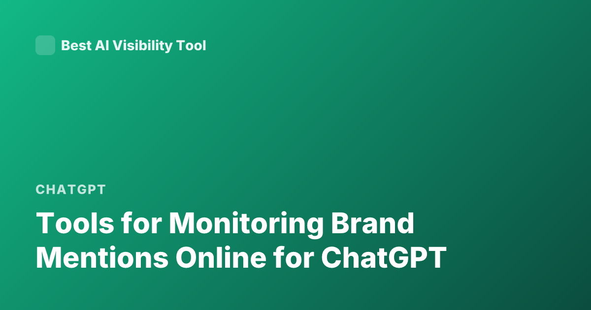 Tools for Monitoring Brand Mentions Online for ChatGPT