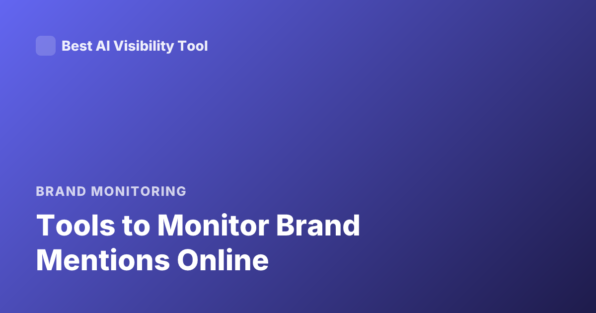 Tools to Monitor Brand Mentions Online