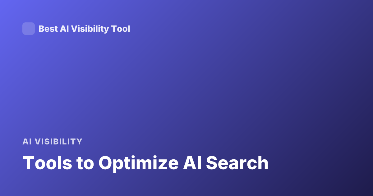 Tools to Optimize AI Search