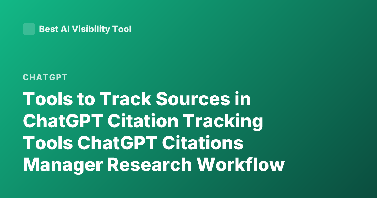 Tools to Track Sources in ChatGPT Citation Tracking Tools ChatGPT Citations Manager Research Workflow Tools Zotero vs Notion vs Obsidian Citations AI Writing Citation Tool