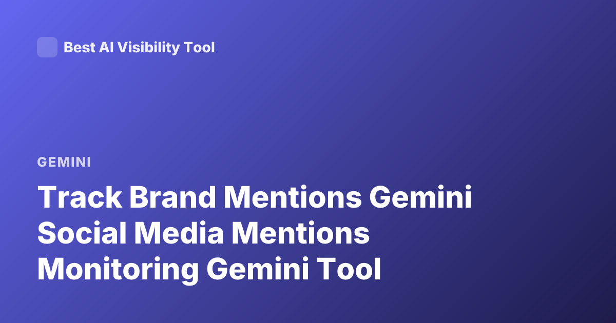 Track Brand Mentions Gemini Social Media Mentions Monitoring Gemini Tool
