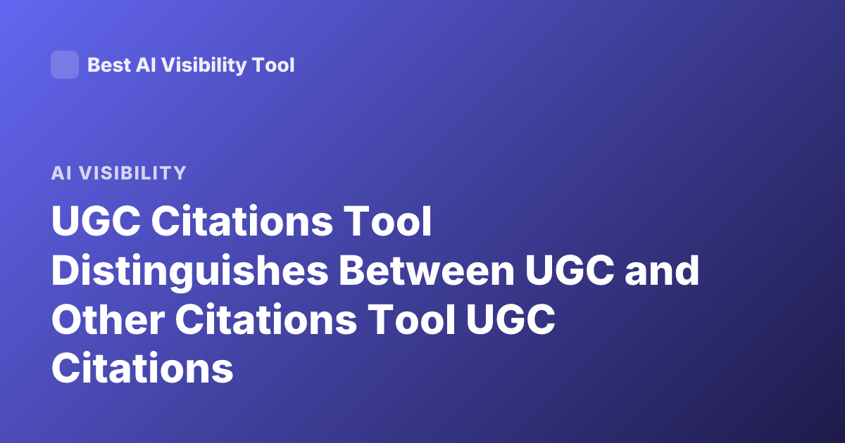 UGC Citations Tool Distinguishes Between UGC and Other Citations Tool UGC Citations