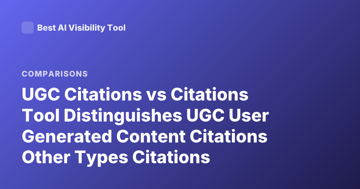 UGC Citations vs Citations Tool Distinguishes UGC User Generated Content Citations Other Types Citations
