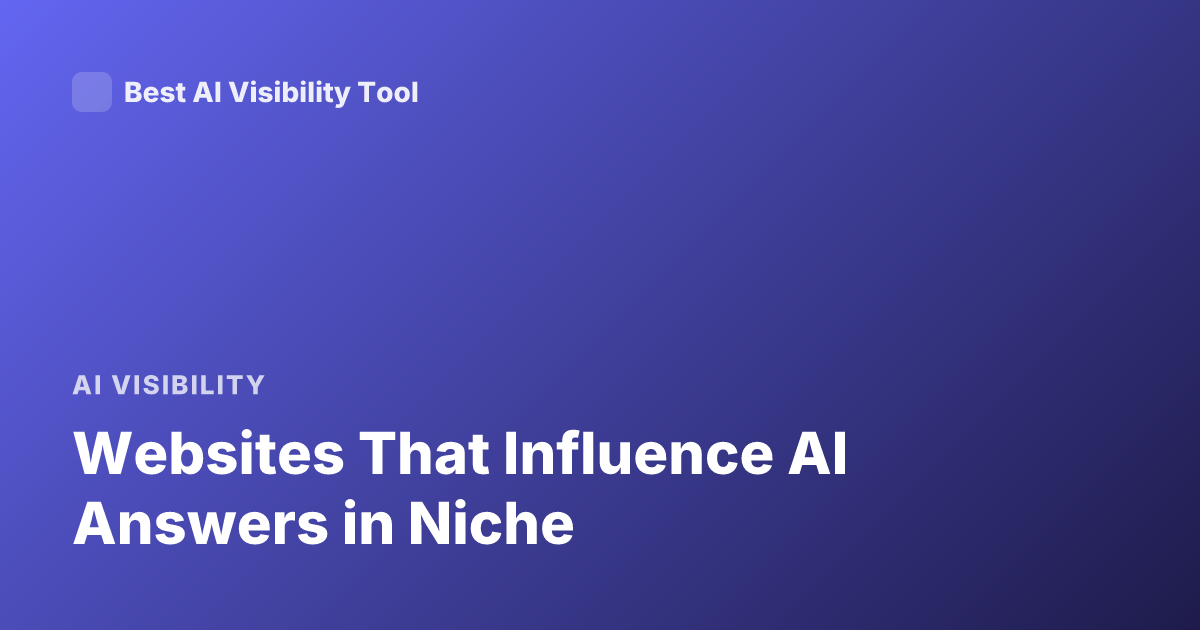 Websites That Influence AI Answers in Niche