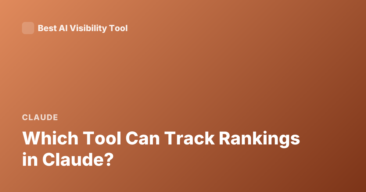 Which Tool Can Track Rankings in Claude?