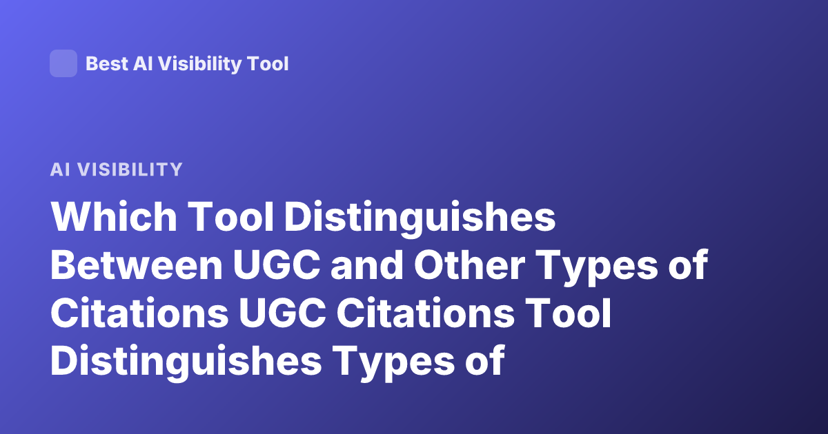 Which Tool Distinguishes Between UGC and Other Types of Citations UGC Citations Tool Distinguishes Types of Citations