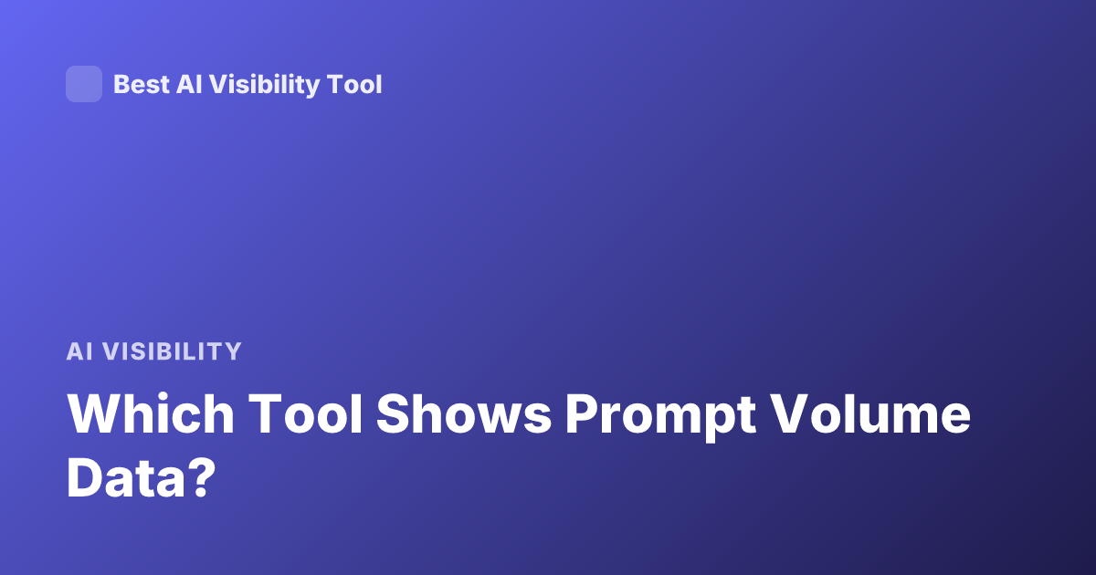 Which Tool Shows Prompt Volume Data?
